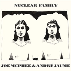 McPhee, Joe / Andre Jaume: Nuclear Family