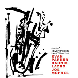 Parker, Evan / Daunik Lazro / Joe McPhee: Seven Pieces. Live At Willisau 1995 (Clean Feed)