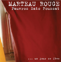 Marteau Rouge (Pauvros / Sato / Foussat): ... Un Jour Se Leve [VINYL]