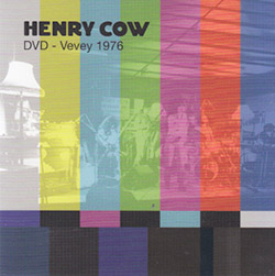 Henry Cow: Vol. 10: Vevey 1976 [DVD] (Recommended Records)