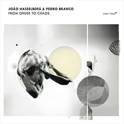 Hasselberg, Joao / Pedro Branco: From Order To Chaos