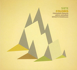 Perales, Fernando / Abdul Moimeme / Ernesto Rodrigues : Siete Colores