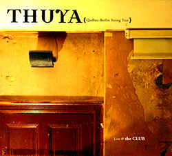 THUYA (Quebec-Berlin String Trio): Live @ The Club