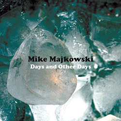 Majkowski, Mike : Days and Other Days [VINYL]