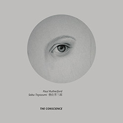 Rutherford, Paul / Sabu Toyozumi: The Conscience [VINYL]