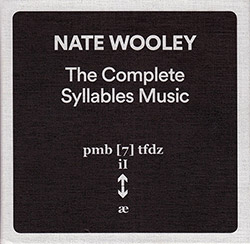 Wooley, Nate: The Complete Syllables Music [4 CD Box Set]