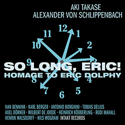 Takase, Aki / Alexander von Schlippenbach: So Long, Eric! Homage to Eric Dolphy (Intakt)