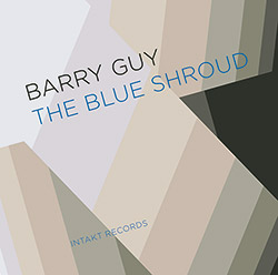 Guy, Barry: The Blue Shroud (Intakt)
