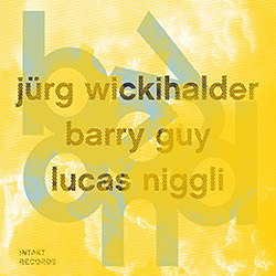 Wickihalder, Jurg / Barry Guy / Lucas Niggli: Beyond
