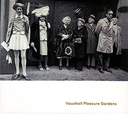 Corringham, Vov / Stephen Flinn / Miguel Frasconi: Vauxhall Pleasure Gardens (Creative Sources)