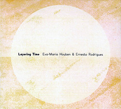 Houben, Eva-Maria / Ernesto Rodrigues: Layering Time