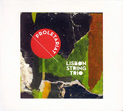 Lisbon String Trio: Proletariat