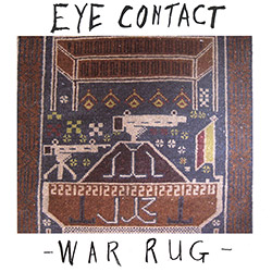 Eye Contact (Heyner / Sawyer / Lavelle): War Rug