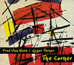 Van Hove, Fred / Roger Turner: The Corner