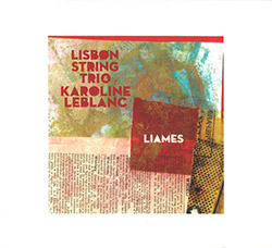 Lisbon String Trio with Karoline Leblanc: Liames (Creative Sources)