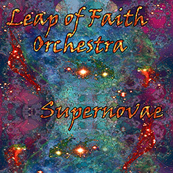 Leap of Faith Orchestra: Supernovae