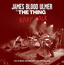 Ulmer, James Blood W/ The Thing: Baby Talk (The Thing Records)