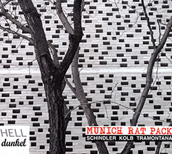 Munich Rat Pack (Schindler / Kolb / Tramontana): Hell Dunkel: Sound Notes For Wind Trio Plus