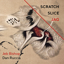 Bishop, Jeb / Dan Ruccia: Scratch Slice Jag