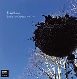Fujii, Satoko Orchestra New York: Fukushima