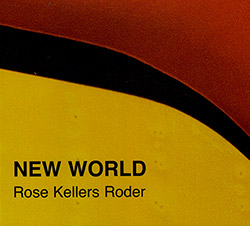 Rose / Kellers / Roder: New World