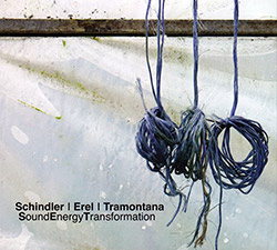 Schindler / Erel / Tramontana: SoundEnergyTransformation