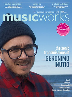Musicworks: #129 Winter 2017 [MAGAZINE + CD] (Musicworks)