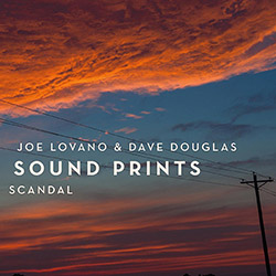 Lovano, Joe / Dave Douglas Sound Prints: Scandal