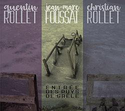 Rollet, Quentin / Jean-Marc Foussat / Christian Rollet: Entree Des Puys De Grele