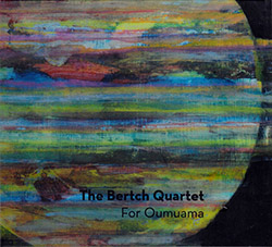 Bertch Quartet, The: For Oumuama
