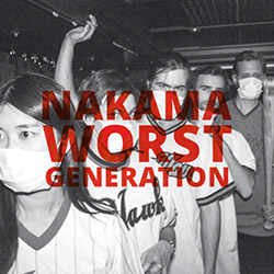 Nakama: Worst Generation [VINYL]