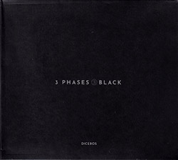 Diceros (Rodrigues / Mira / Silva / Curado / Almeida / Chagas /...): 3 Phases (III) Black