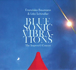 Baumann, Franziska / Udo Schindler: Blue Sonic Vibrations (Creative Sources)