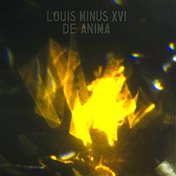 Louis Minus XVI: De Anima [VINYL]
