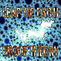 Leap Of Faith: Proof Theory