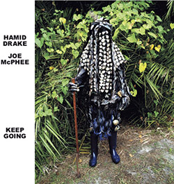 McPhee, Joe / Hamid Drake: Keep Going