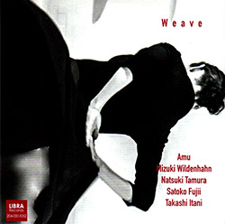 Amu (Fujii / Tamura / Itani / Wildenhahn): Weave [CD & DVD]