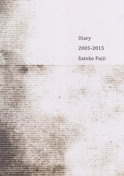 Fujii, Satoko : Diary 2005-2015 [Scorebook] (Libra)