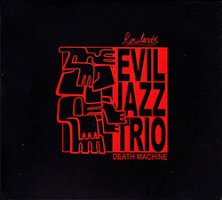 Rowland's Evil Jazz Trio (Galewicz / Sandstad Dalen / Nordberg Funderud): Death Machine