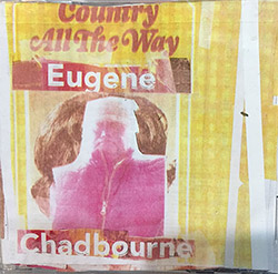 Chadbourne, Eugene: Country All The Way