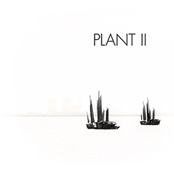 Plant (Jim Denley / Eric Normand): II