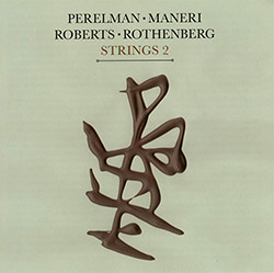 Perelman, Ivo / Mat Maneri / William Henry Roberts / Ned Rothenberg: Strings 2