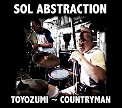Toyozumi, Sabu / Rick Countryman: Sol Abstraction