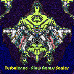Turbulence: Flow Across Scales