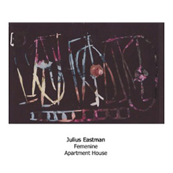 Eastman, Julius / Apartment House: Femenine