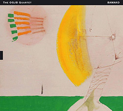 OGJB Quartet, The (Lake / Haynes / Fonda / Altschul): Bamako