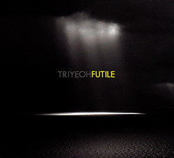 Triyeoh (Bashford / Trigg / Yeoh): Futile