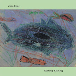 Cong, Zhao : Rotating, Rotating