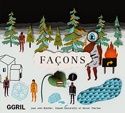 GGRIL [feat John Butcher / Isaiah Ceccarelli / Xavier Charles]: Facon [2 CDs]