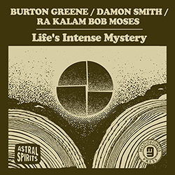 Greene / Smith / Moses: Life's Intense Mystery